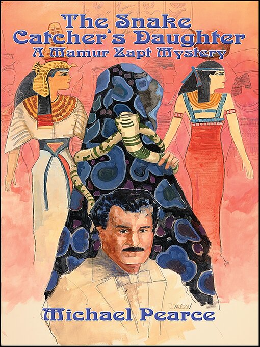 Title details for The Snake Catcher's Daughter by Michael Pearce - Available